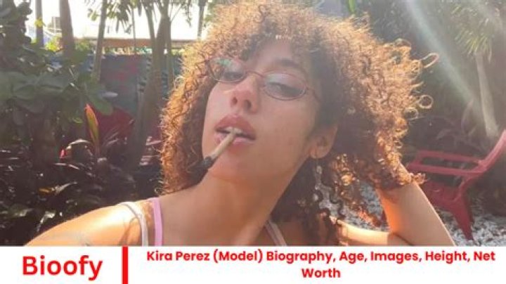 Kira Perez Height, Weight, Net Worth, Age, Birthday, Wikipedia, Who, Instagram, Biography ·