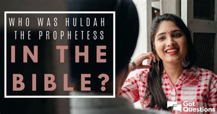 Who Was Huldah The Prophetess In The Bible? ·
